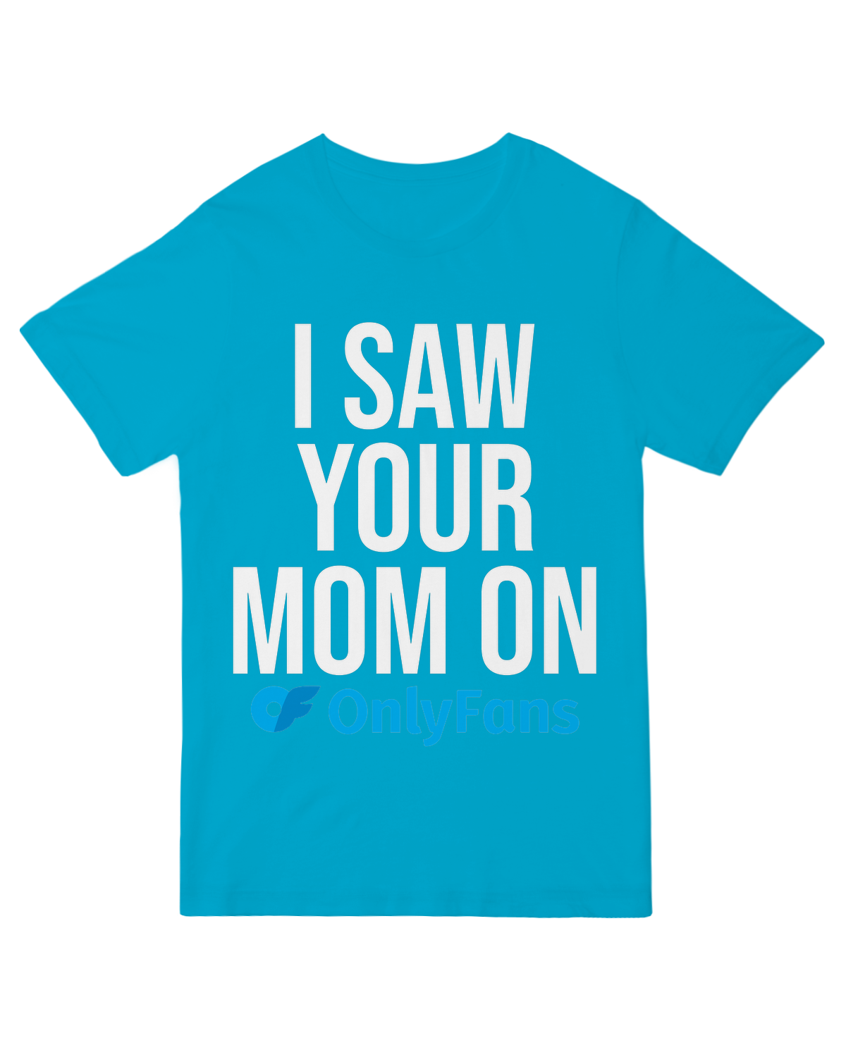 I Saw your Mom On