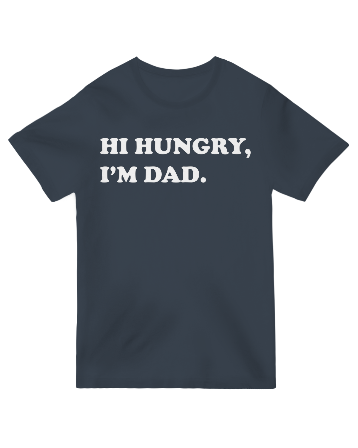 Hi Hungry, I'm dad