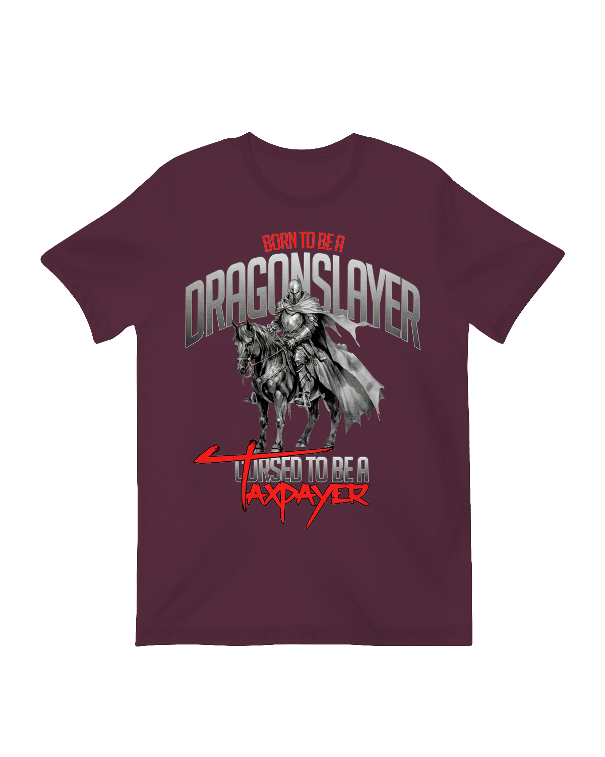 Born to Be a Dragonslayer T-Shirt