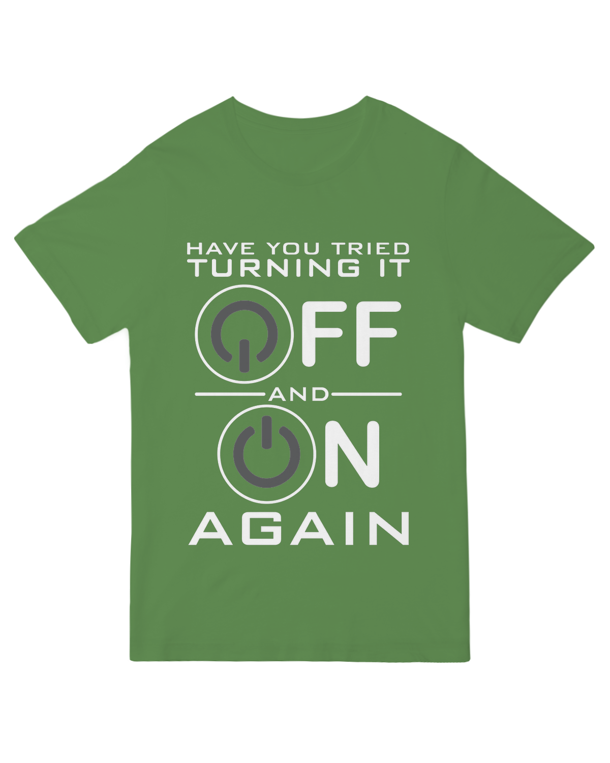 Have You Tried Turning it Off