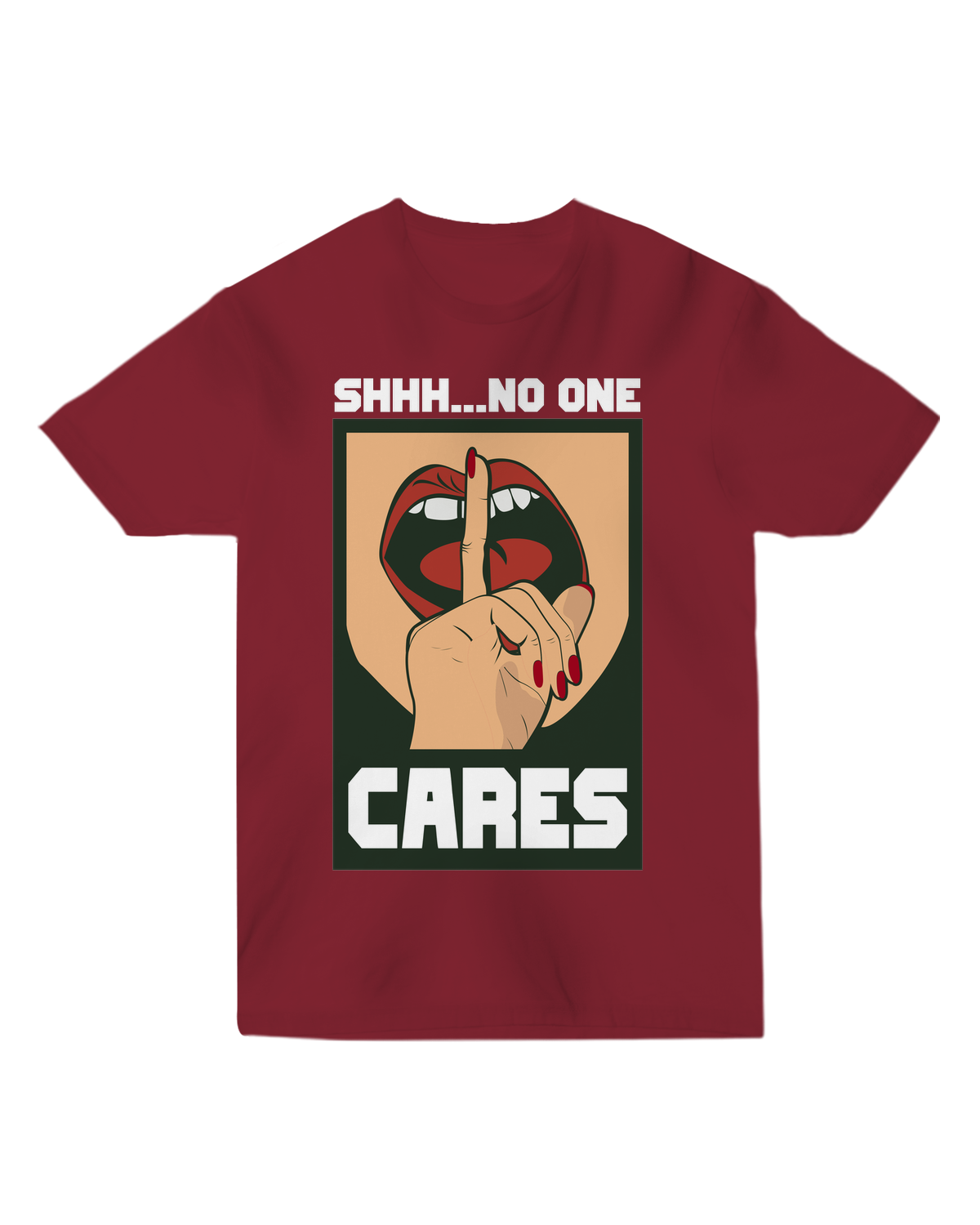Shhh... No One Cares T-Shirt