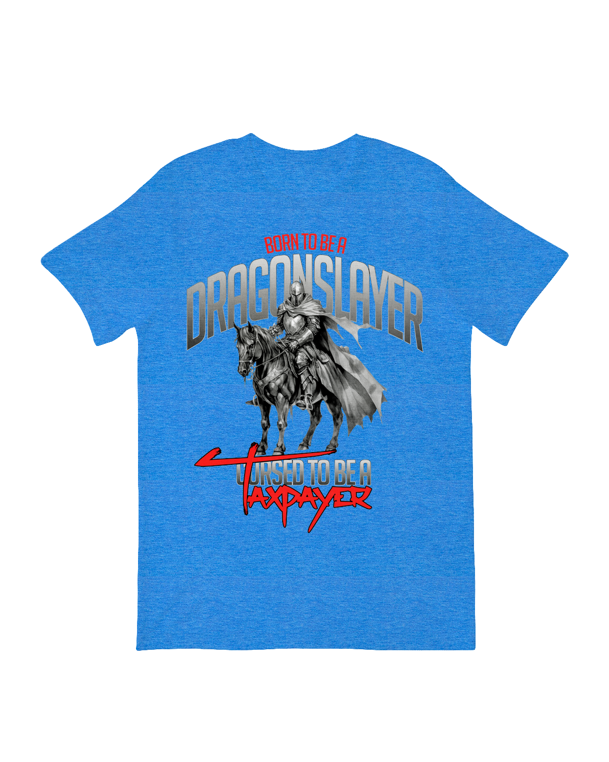 Born to Be a Dragonslayer T-Shirt