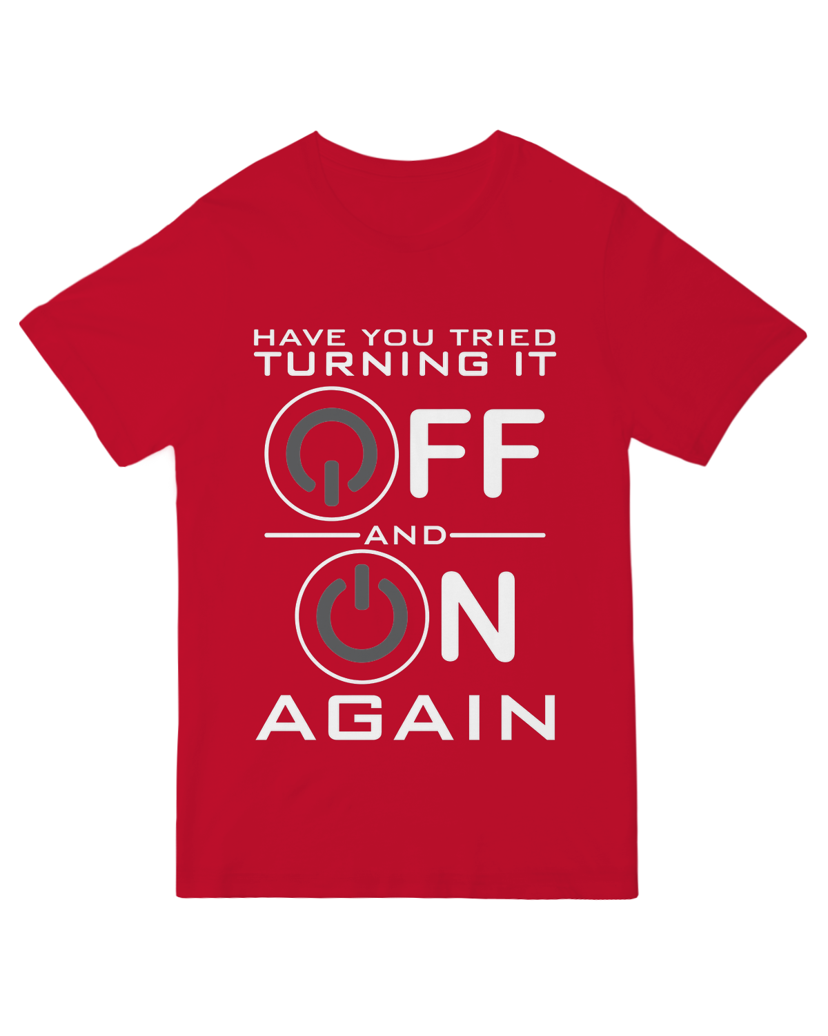 Have You Tried Turning it Off