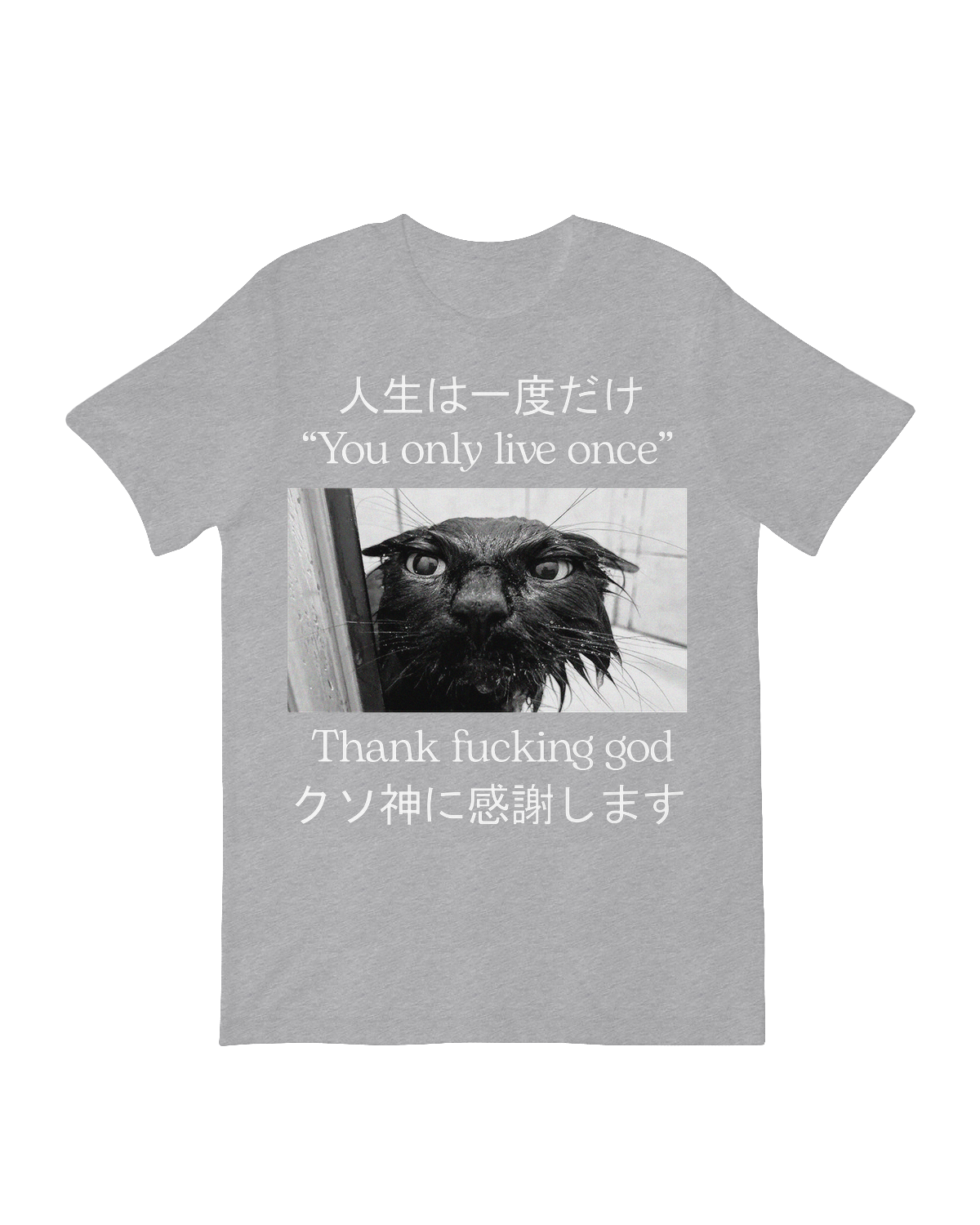 You Only Live Once T-Shirt