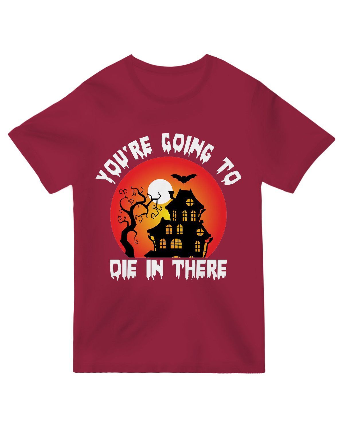 You're Going to DIE in There