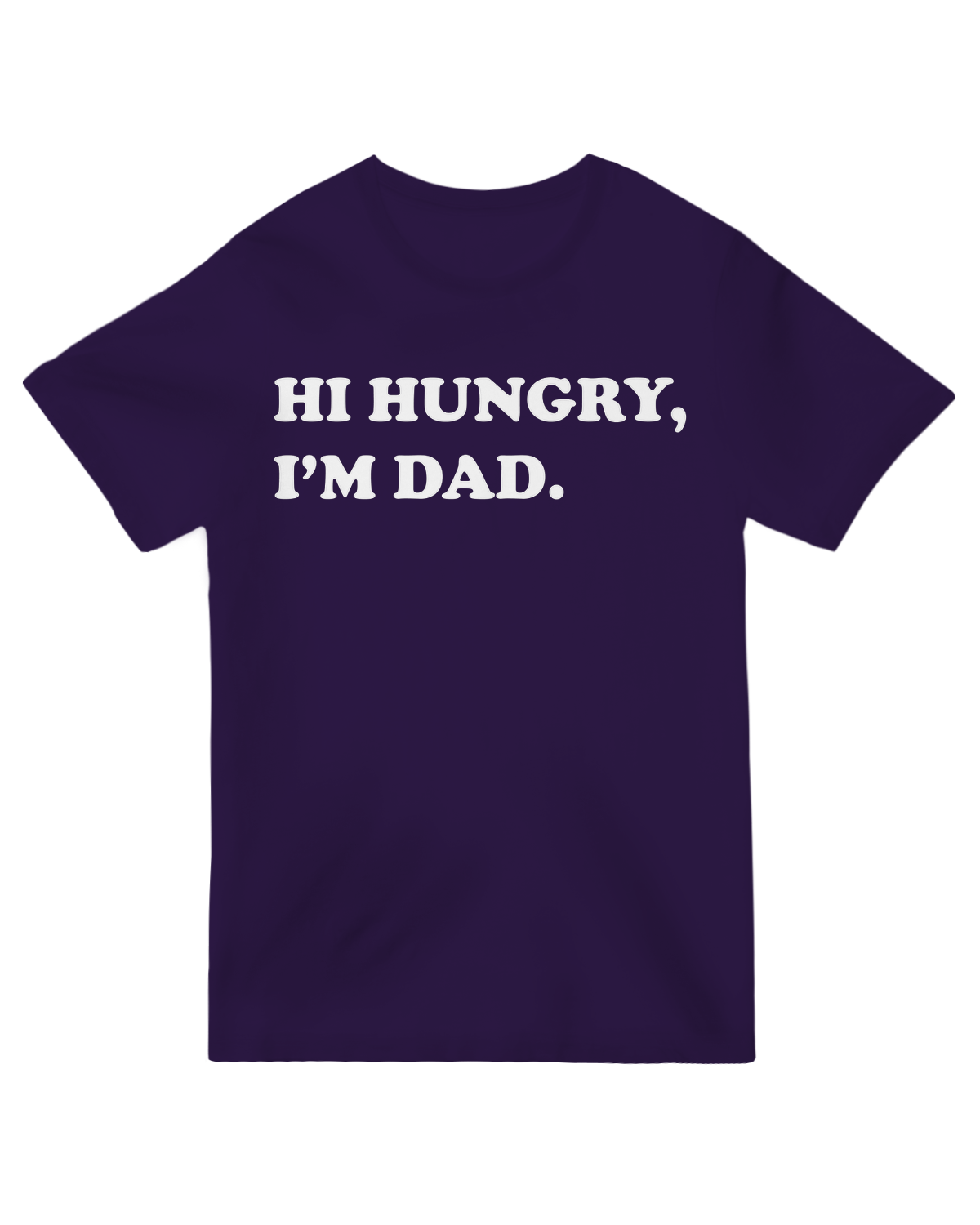 Hi Hungry, I'm dad