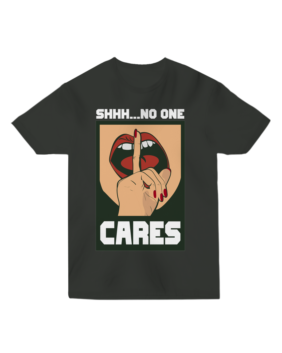 Shhh... No One Cares T-Shirt