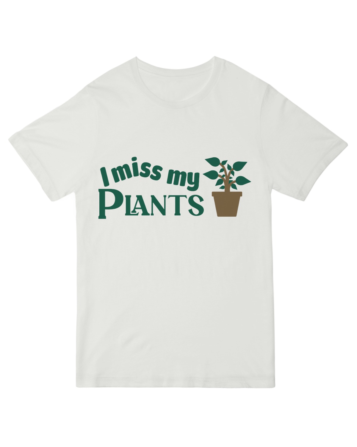 I Miss My Plants
