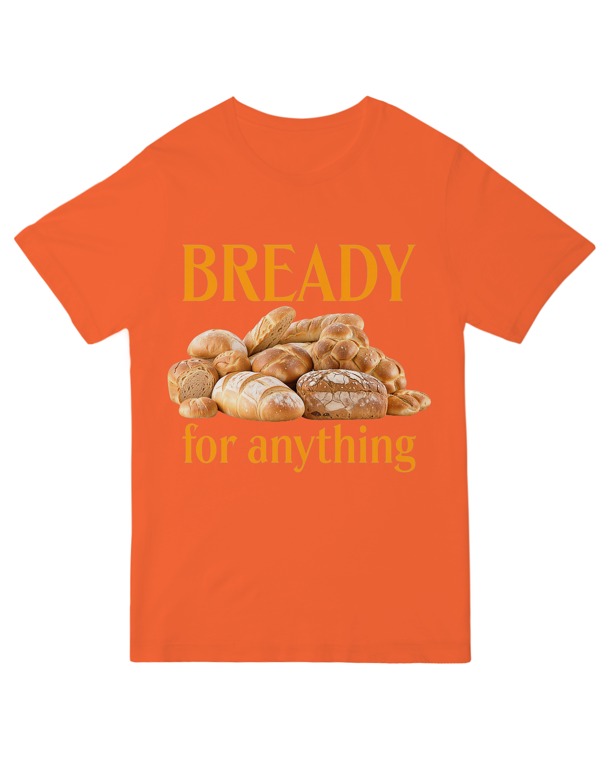 Bready For Anything