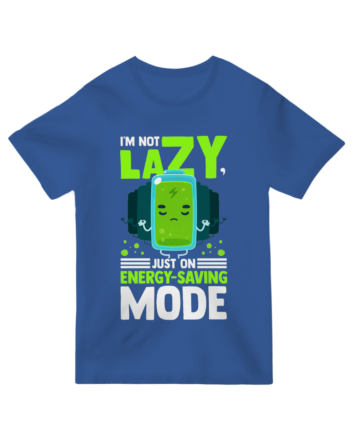 I'm not Lazy Just on Energy Saving mode