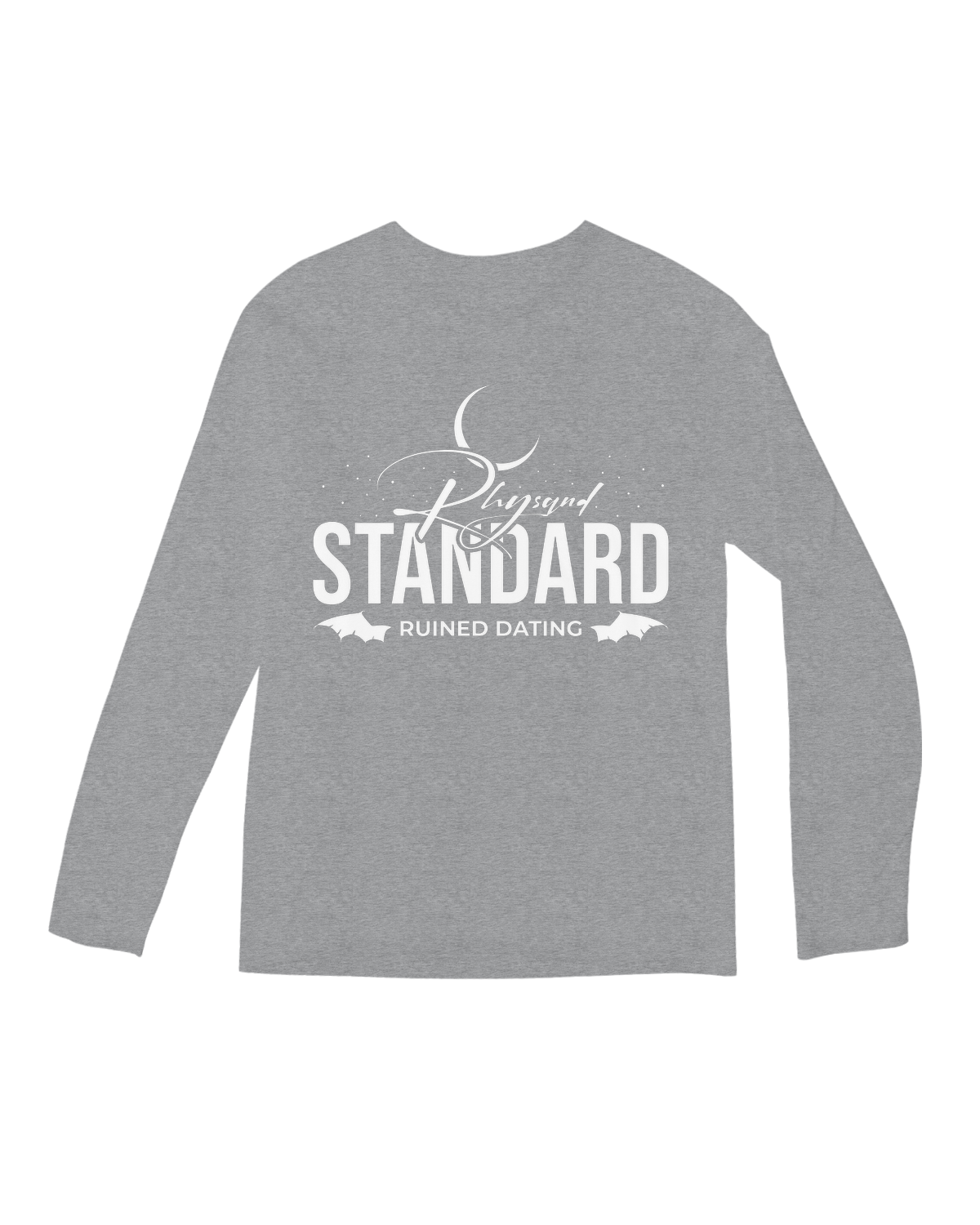 Rhysand Standards Ruined Datin Long Sleeve Tee