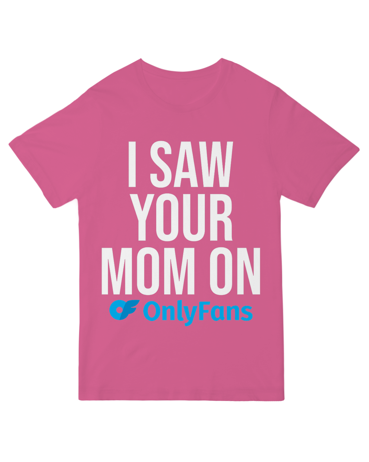 I Saw your Mom On