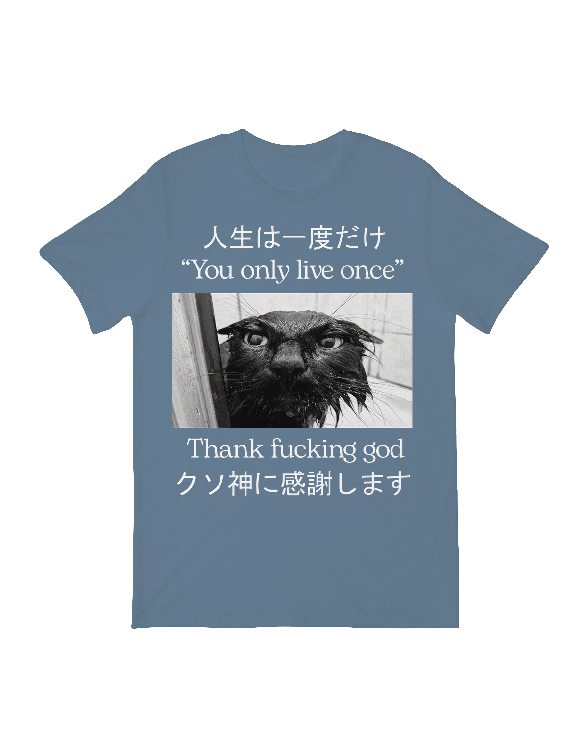 You Only Live Once T-Shirt