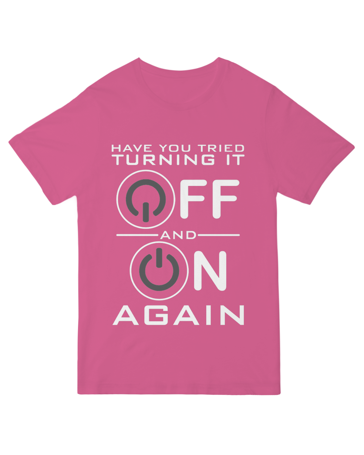 Have You Tried Turning it Off