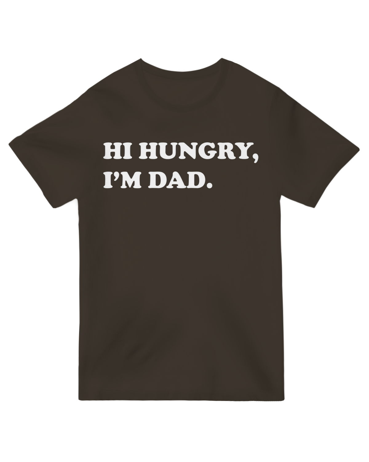 Hi Hungry, I'm dad