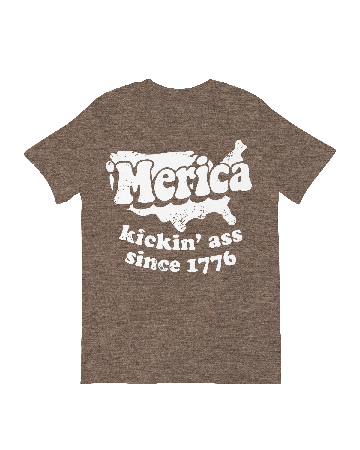 Merica Kickin_ Ass Since 1776
