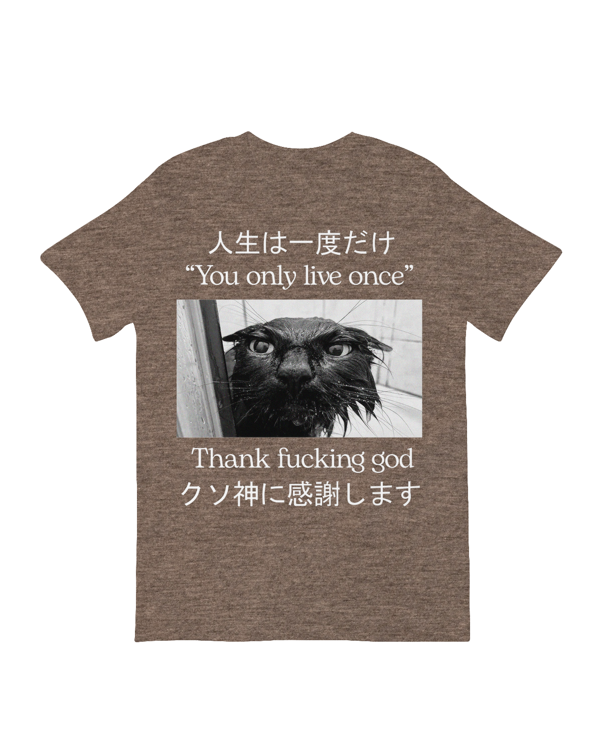 You Only Live Once T-Shirt