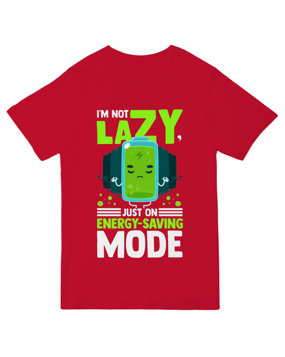 I'm not Lazy Just on Energy Saving mode