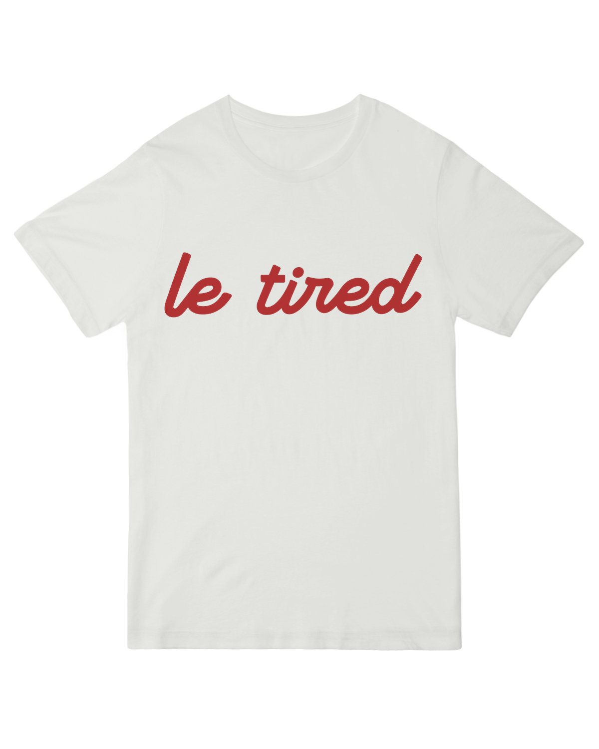 Le Tired