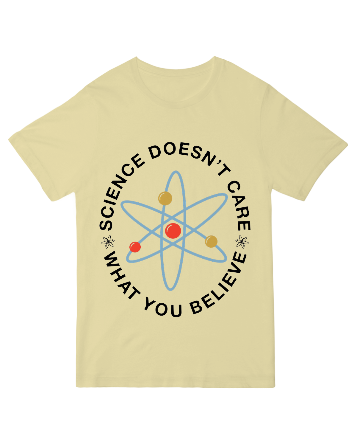 Science doesn_t care what you believe Science Nerd