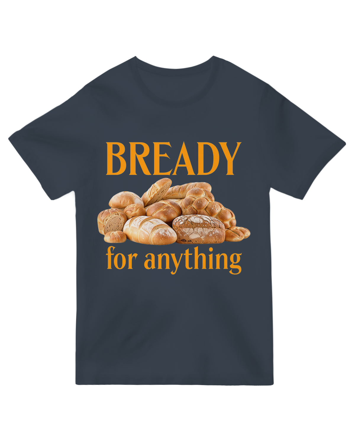 Bready For Anything