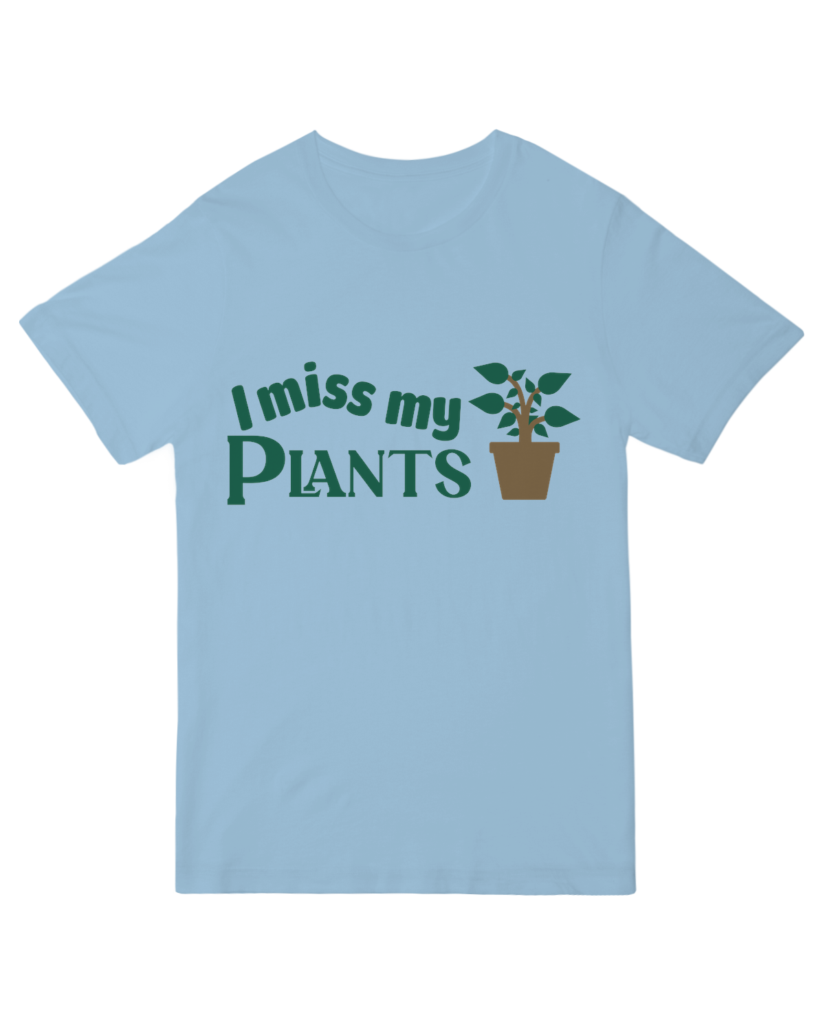 I Miss My Plants