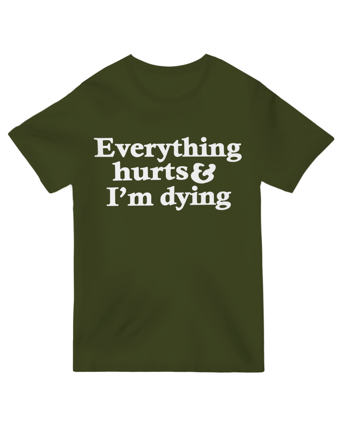 Everything Hurts And I'm Dying