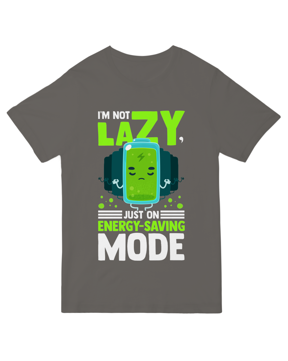 I'm not Lazy Just on Energy Saving mode