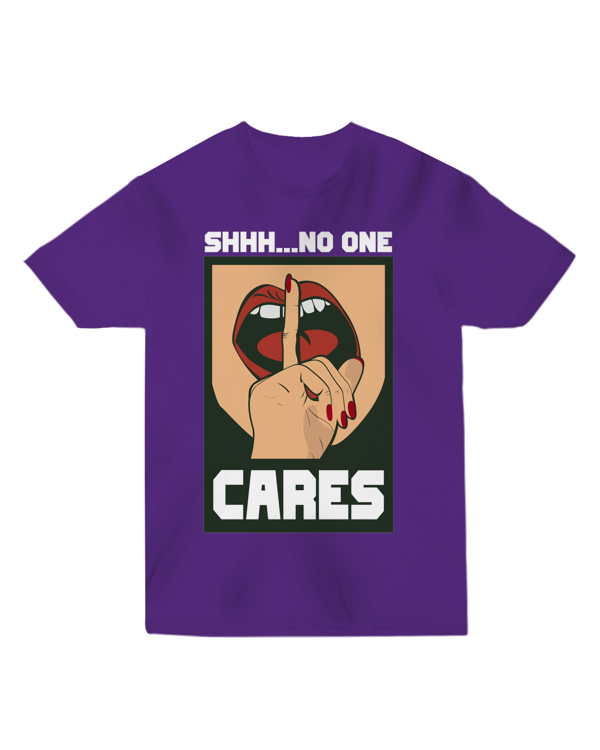 Shhh... No One Cares T-Shirt
