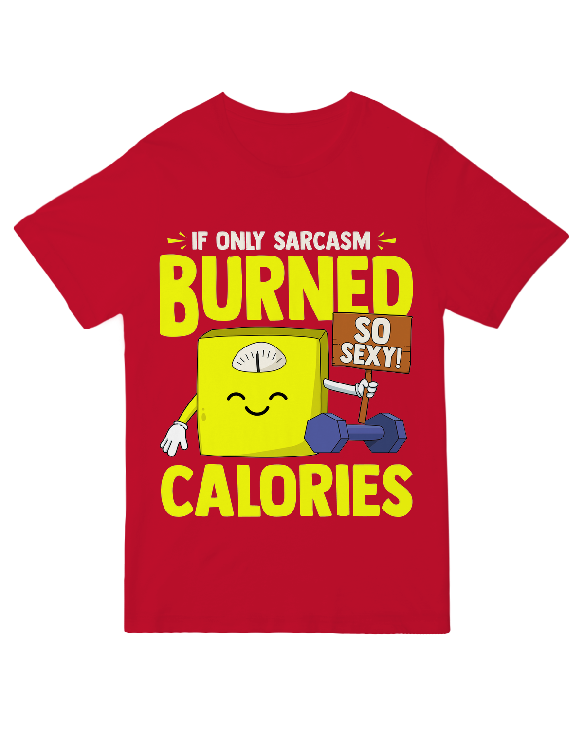If only Sarcasm Burned Calories