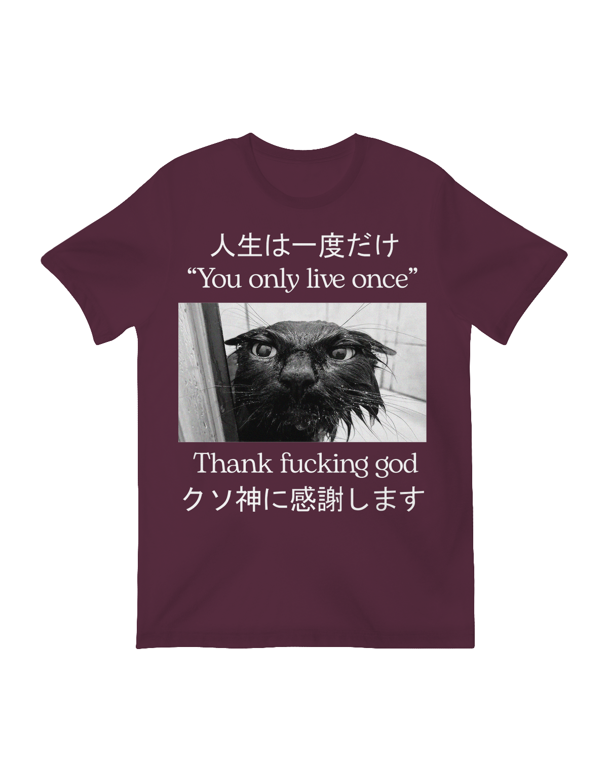 You Only Live Once T-Shirt