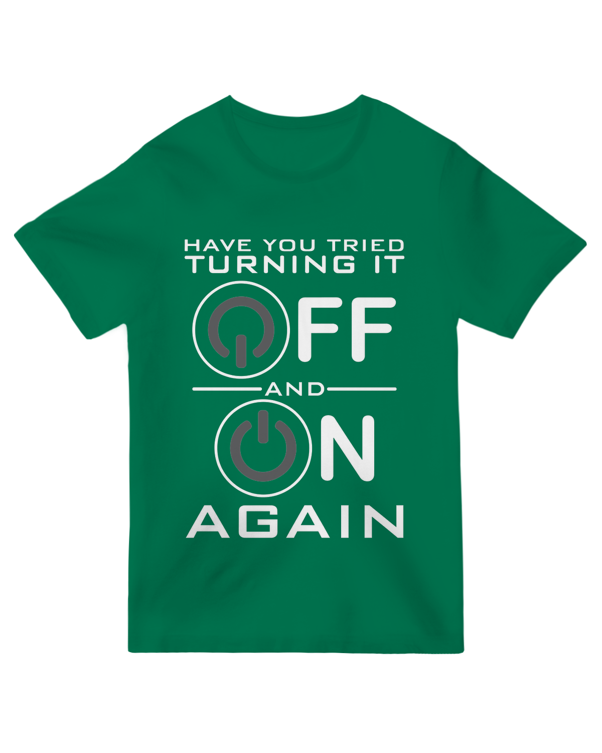 Have You Tried Turning it Off
