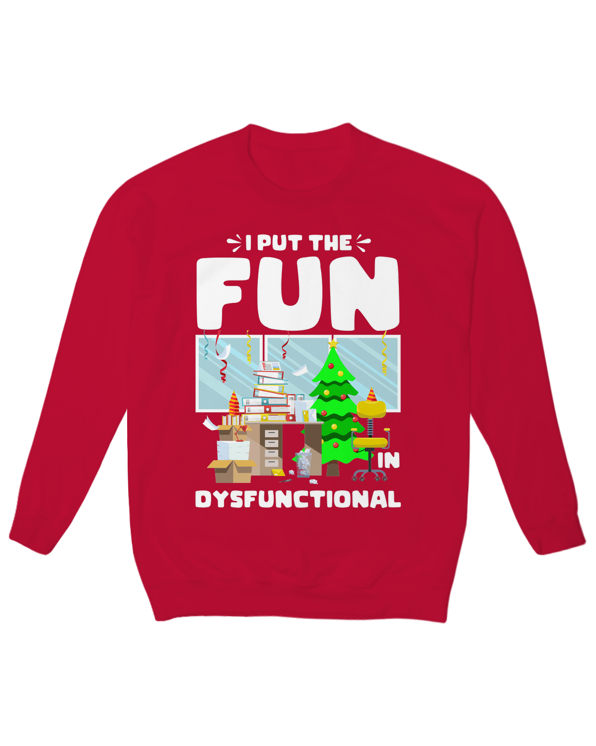 I Put the Fun in Dysfunctional Crew Neck Fleece