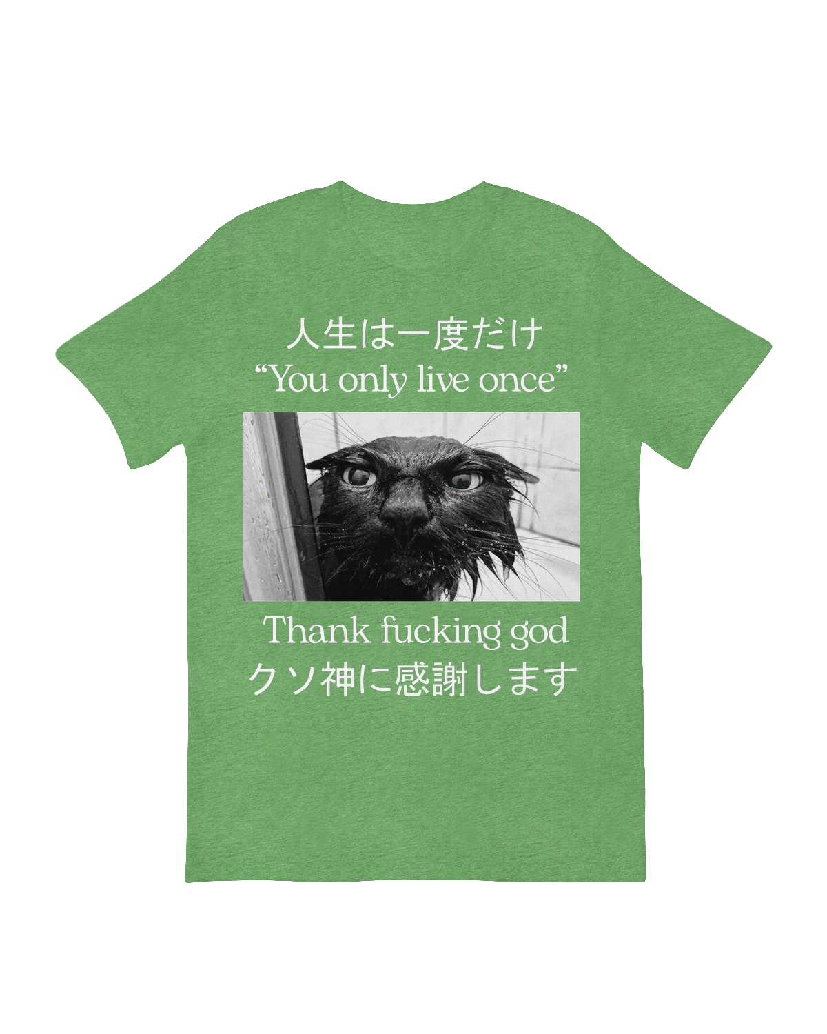 You Only Live Once T-Shirt