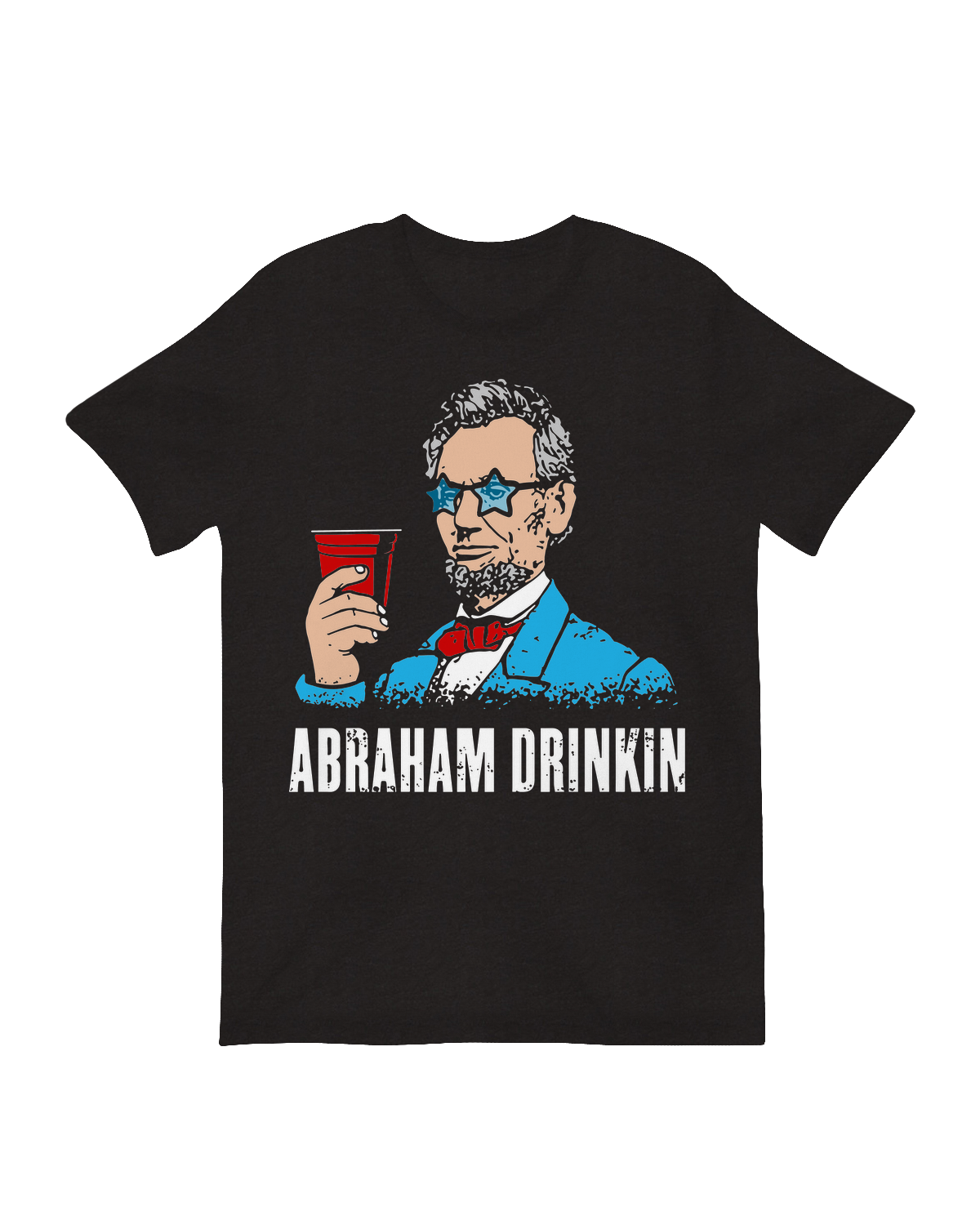 Abraham Drinkin T-Shirt – Funny Historical Drinking Graphic Tee