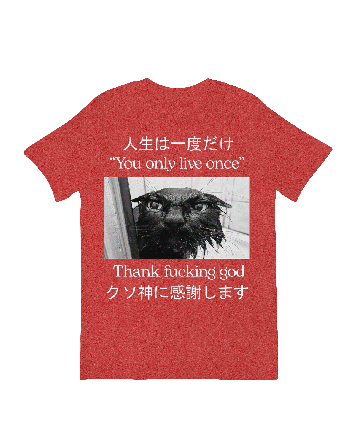 You Only Live Once T-Shirt