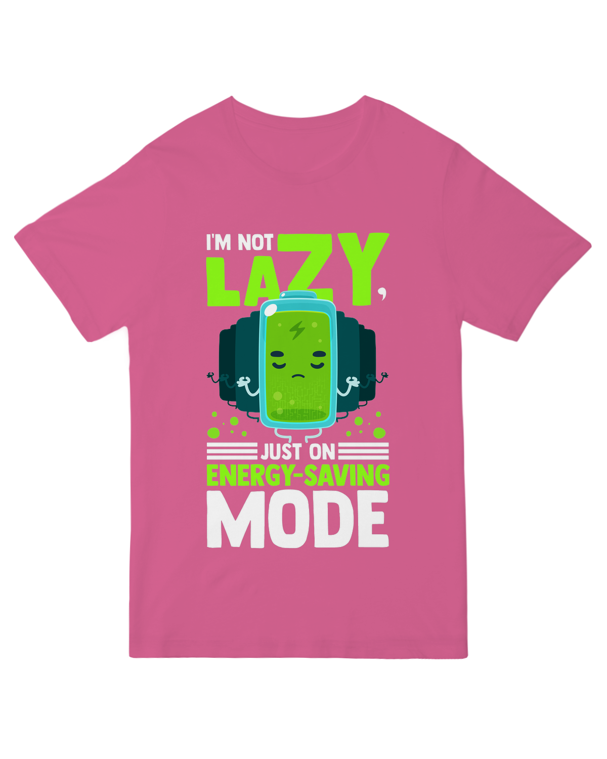 I'm not Lazy Just on Energy Saving mode