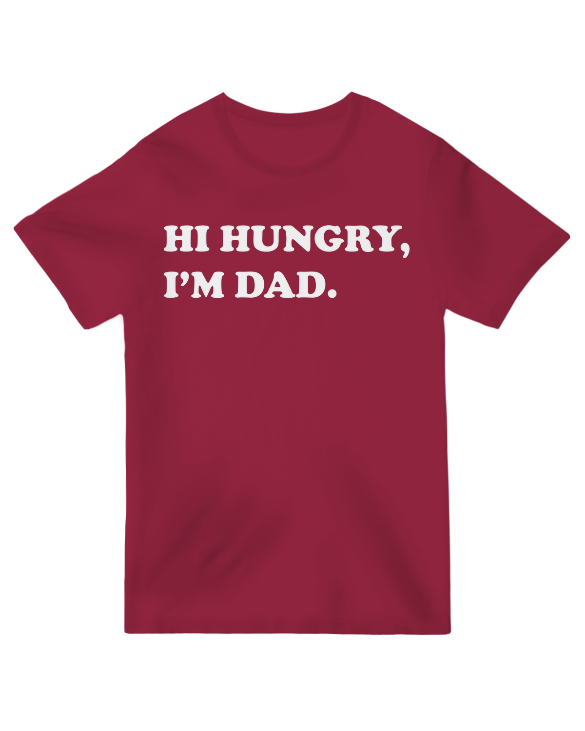 Hi Hungry, I'm dad