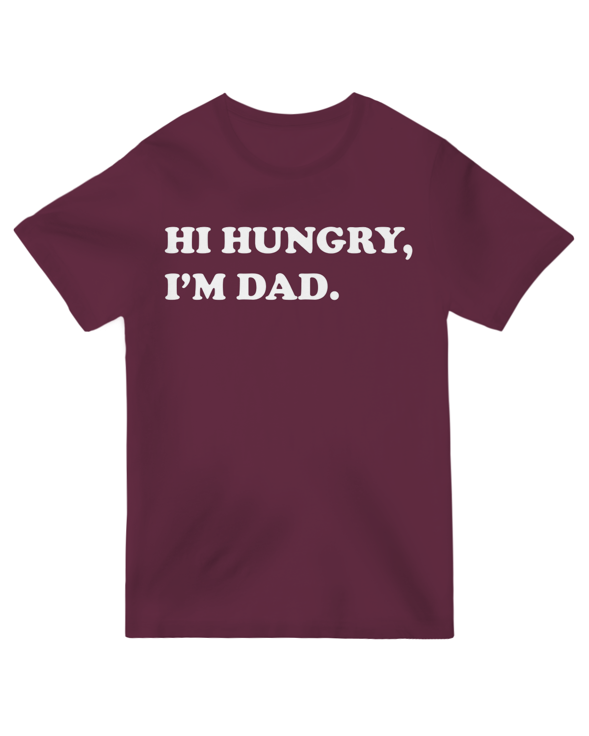 Hi Hungry, I'm dad