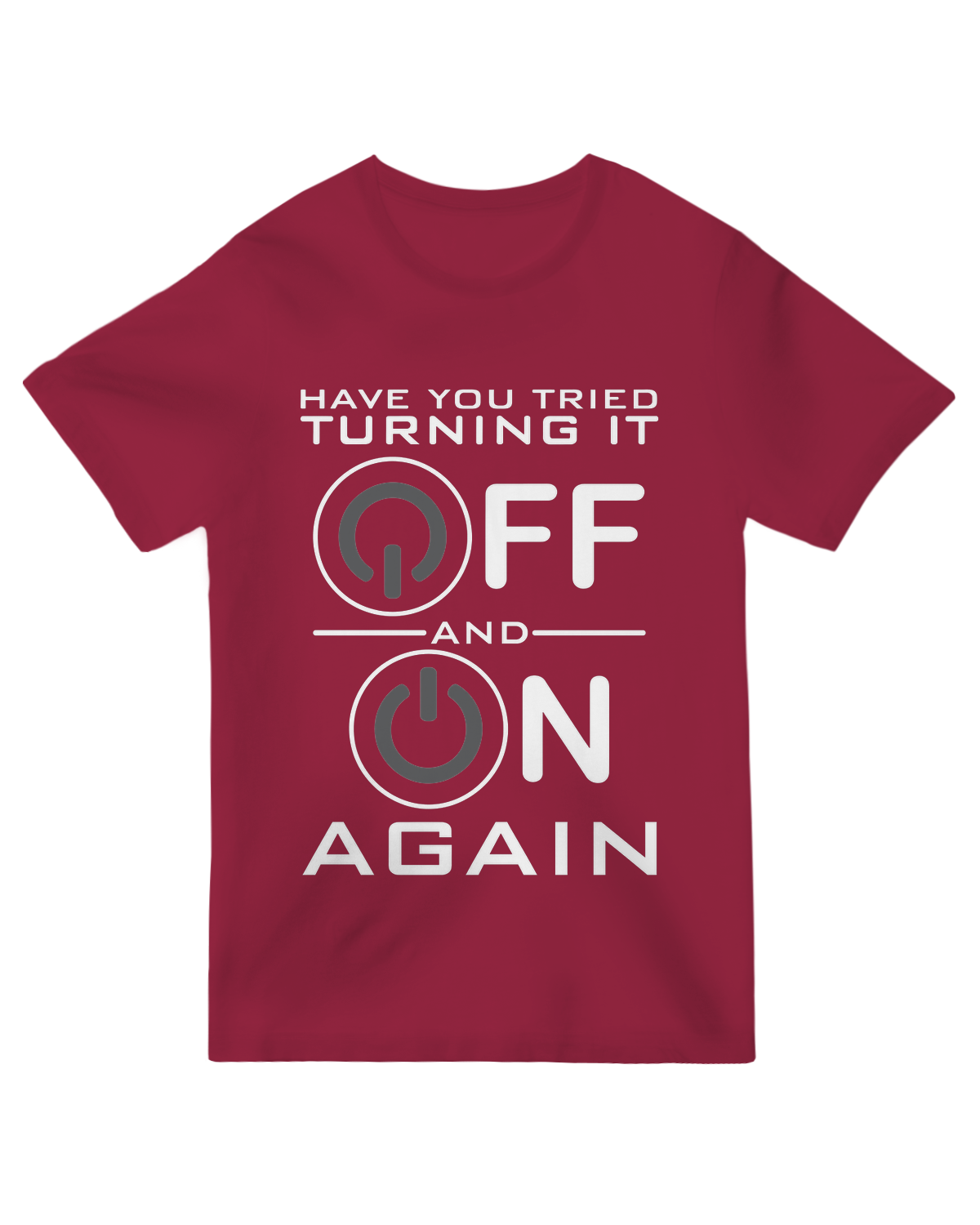Have You Tried Turning it Off