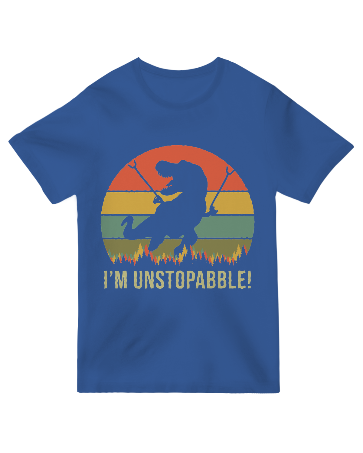 I'm Unstoppable T-Rex