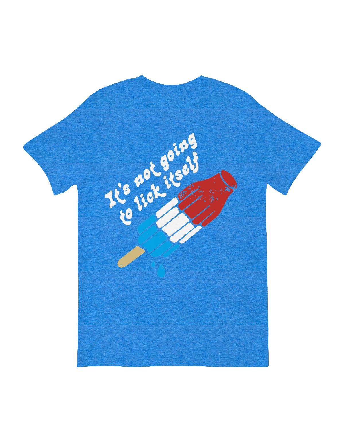 It_s Not Going to Lick Itself