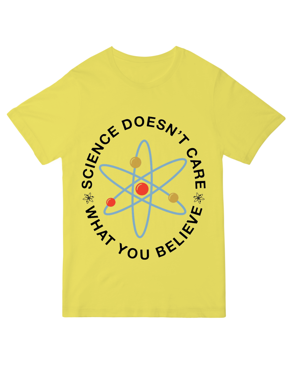 Science doesn_t care what you believe Science Nerd