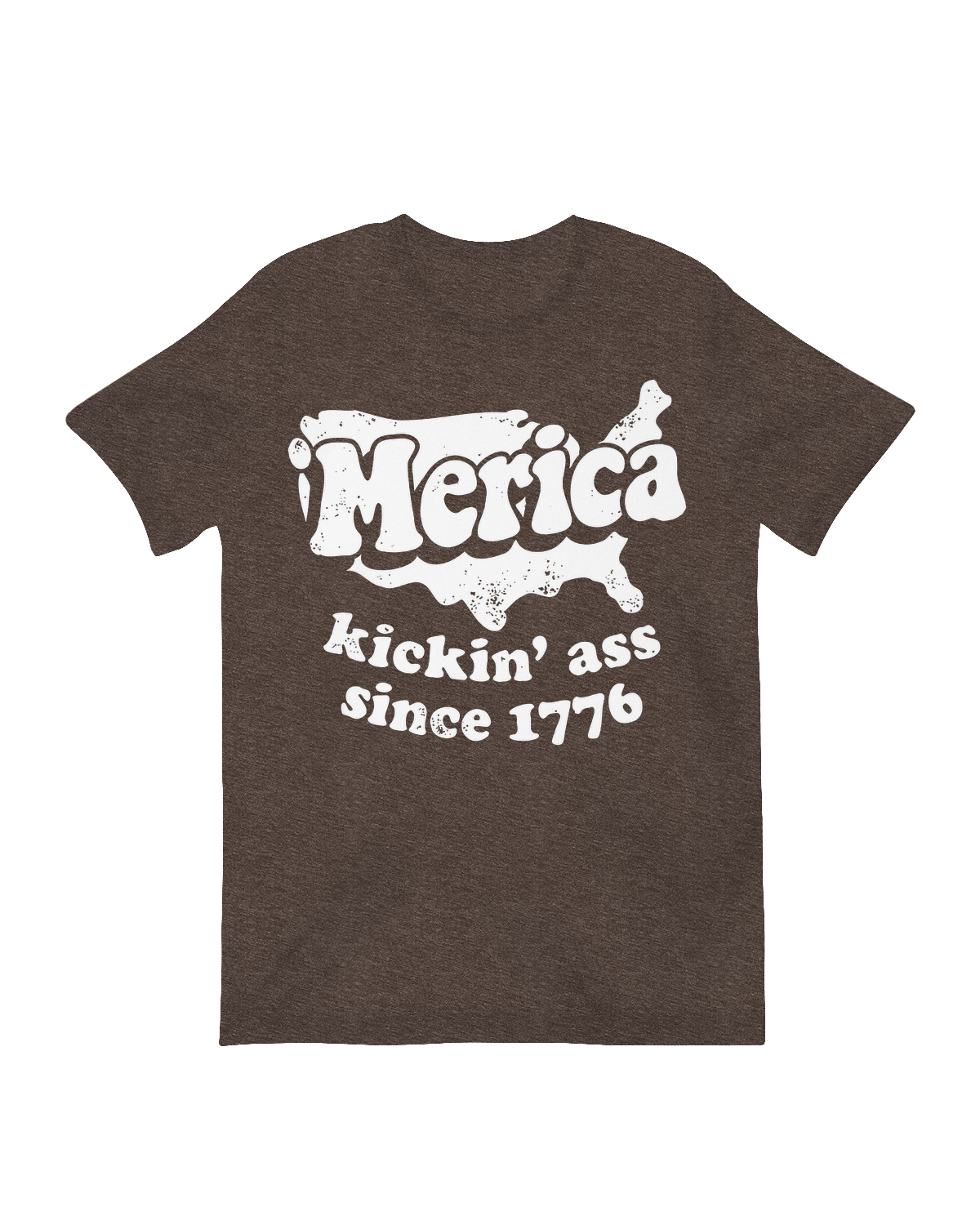 Merica Kickin_ Ass Since 1776