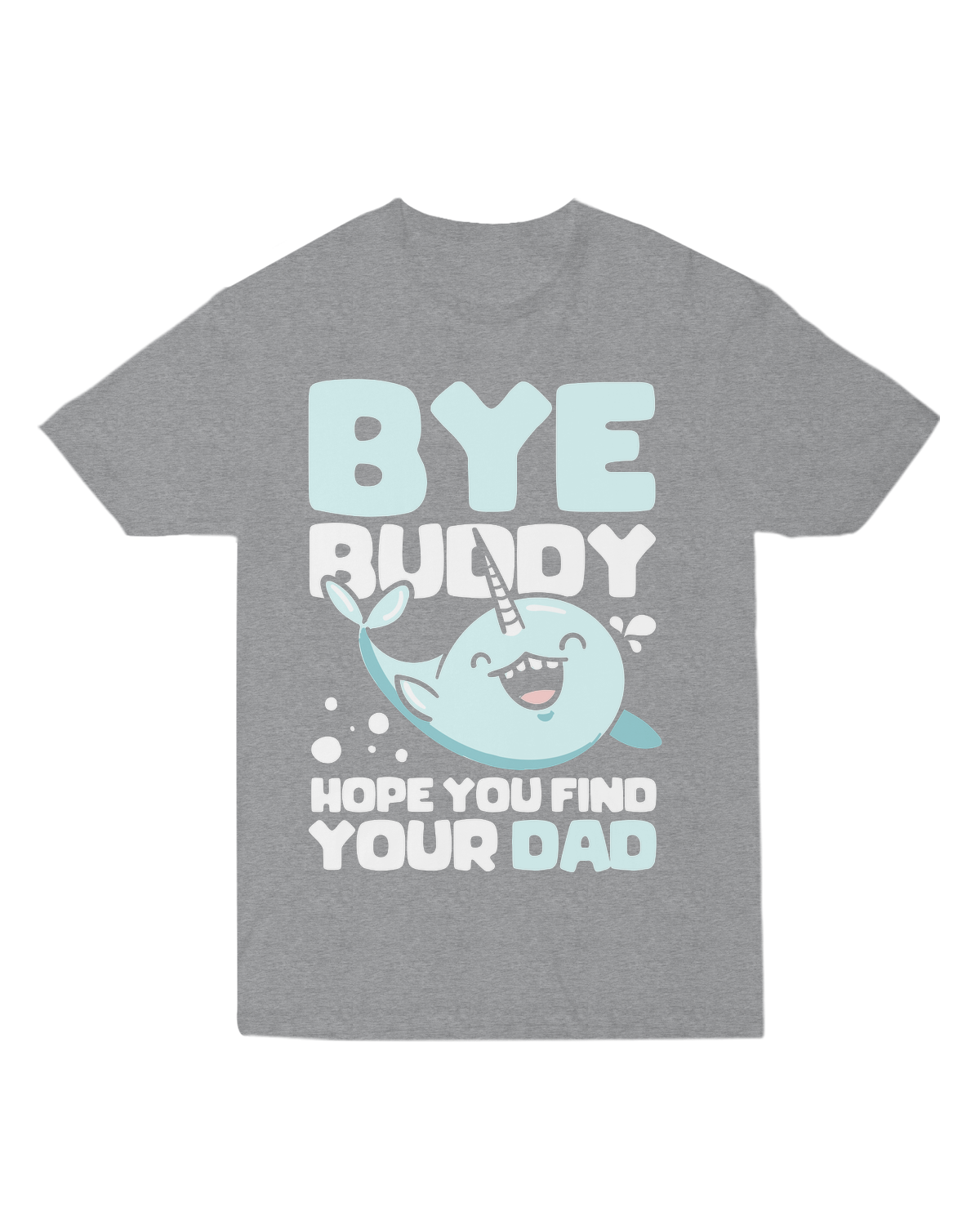 Bye buddy I hope you find your dad