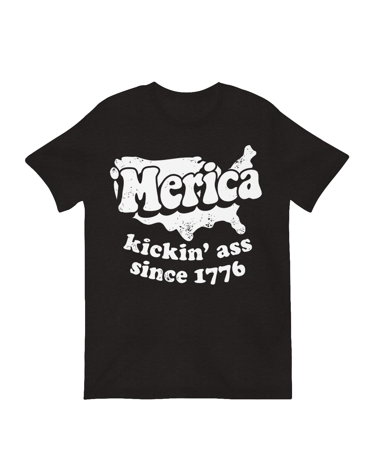 Merica Kickin_ Ass Since 1776