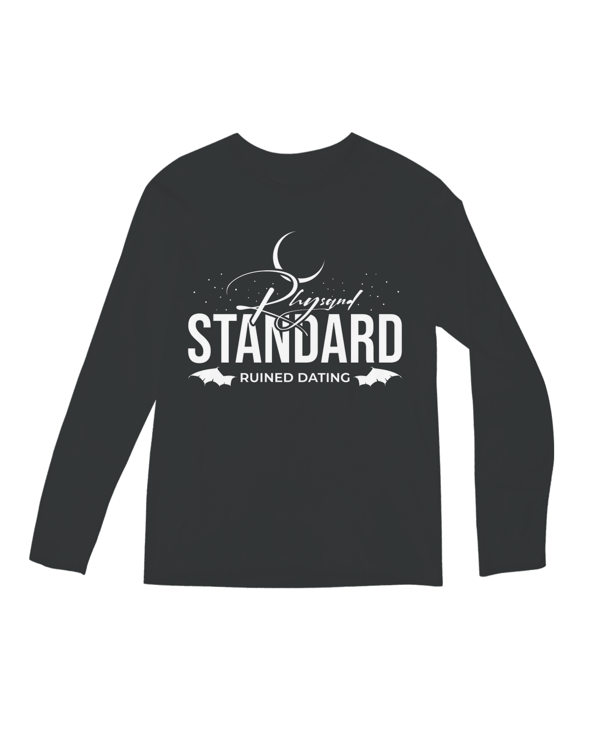 Rhysand Standards Ruined Datin Long Sleeve Tee
