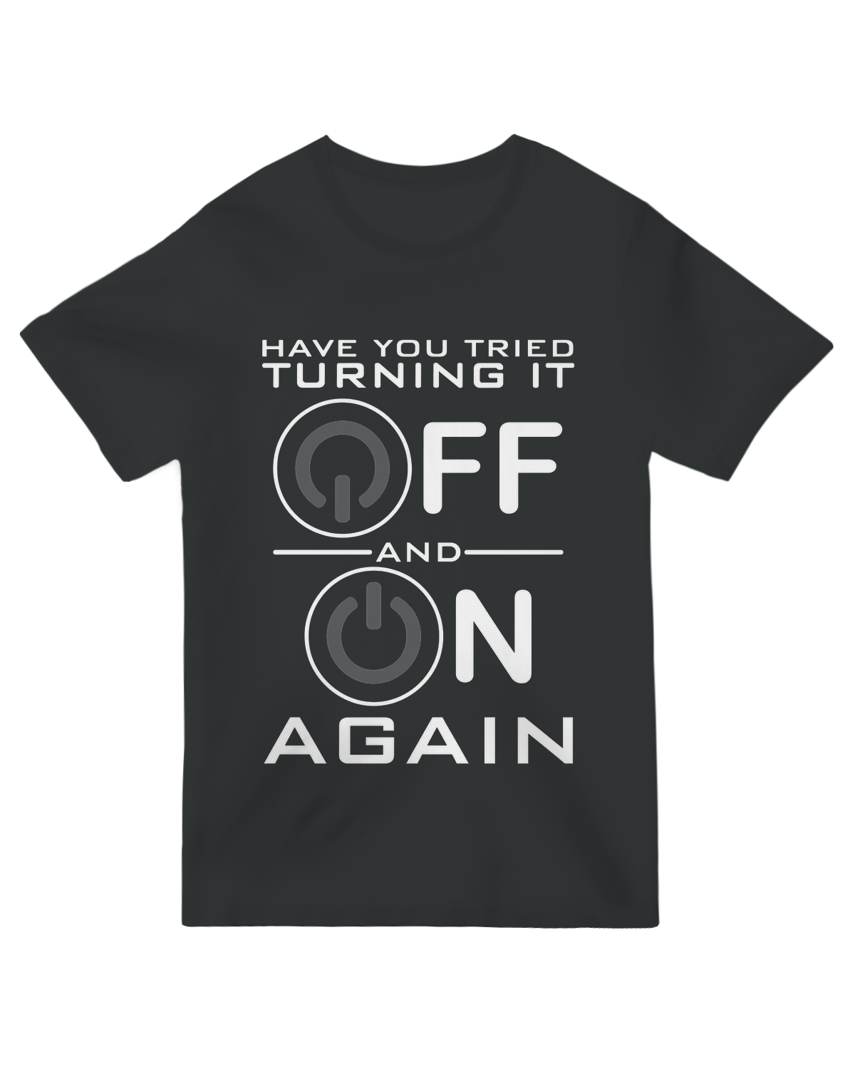 Have You Tried Turning it Off