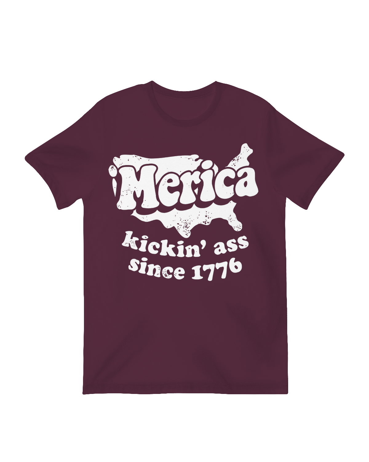 Merica Kickin_ Ass Since 1776