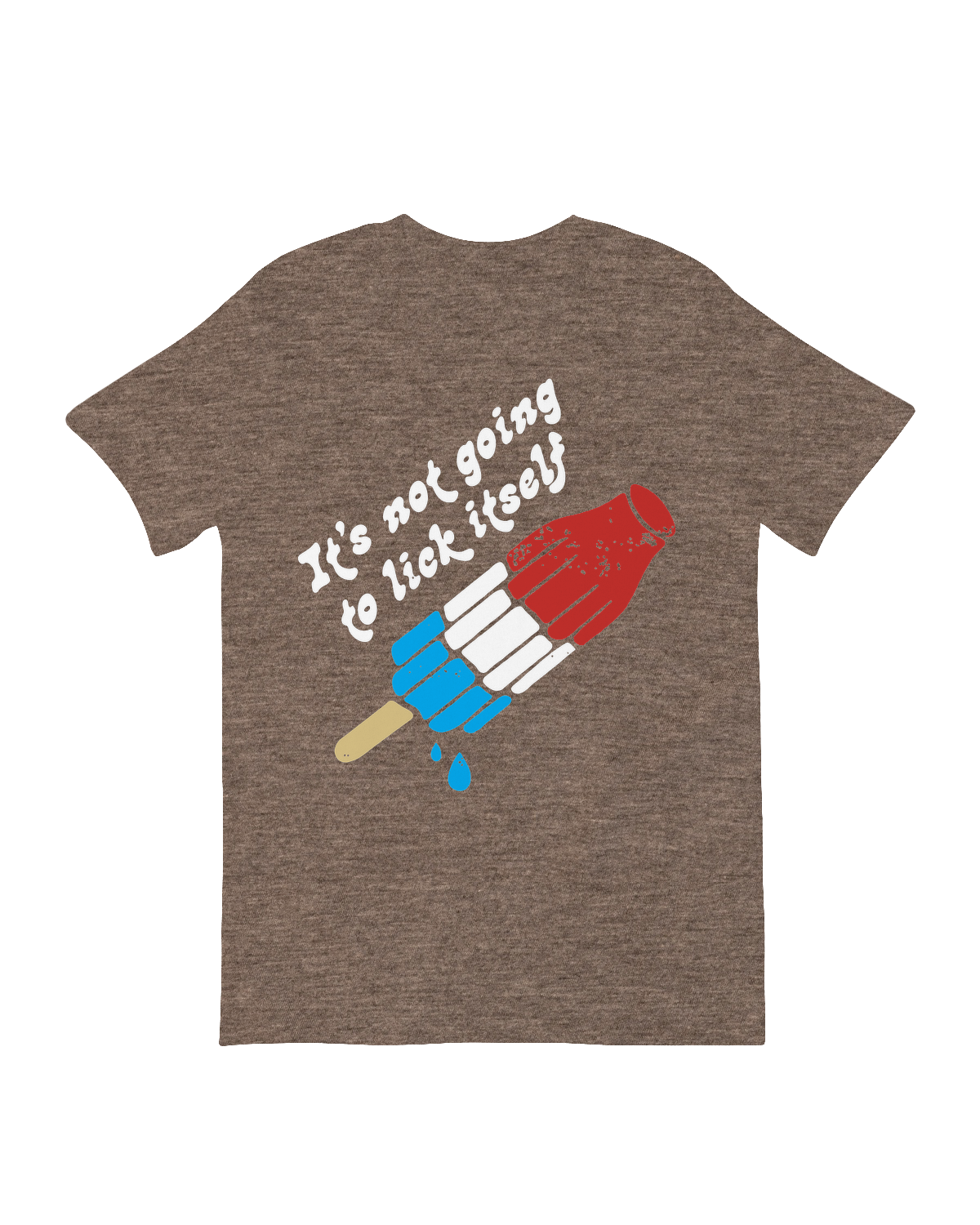 It_s Not Going to Lick Itself